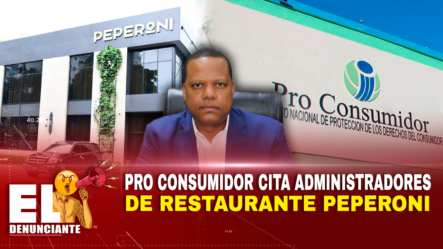 Pro Consumidor Cita Administradores De Restaurante Peperoni – El Denunciante By Cachicha