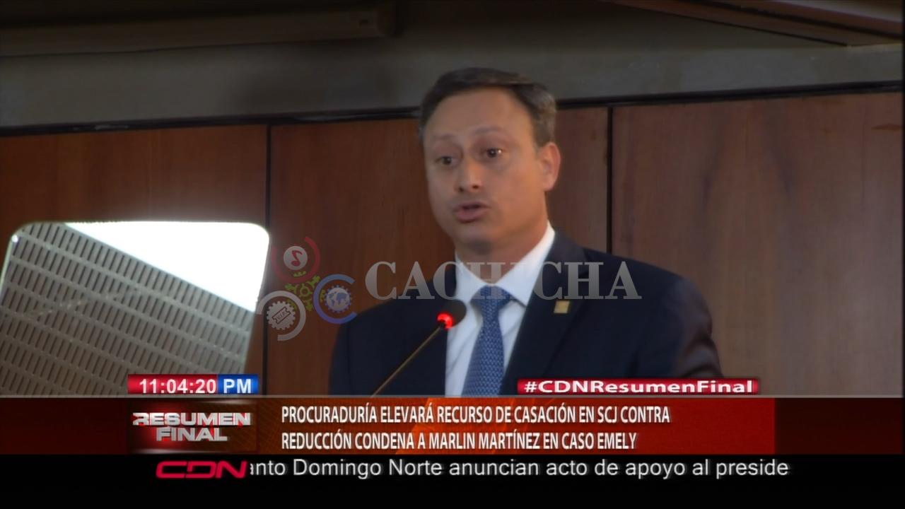 Procurador En Desacuerdo Con Condena A Marlín Martínez Por Asesinato De Emely Peguero