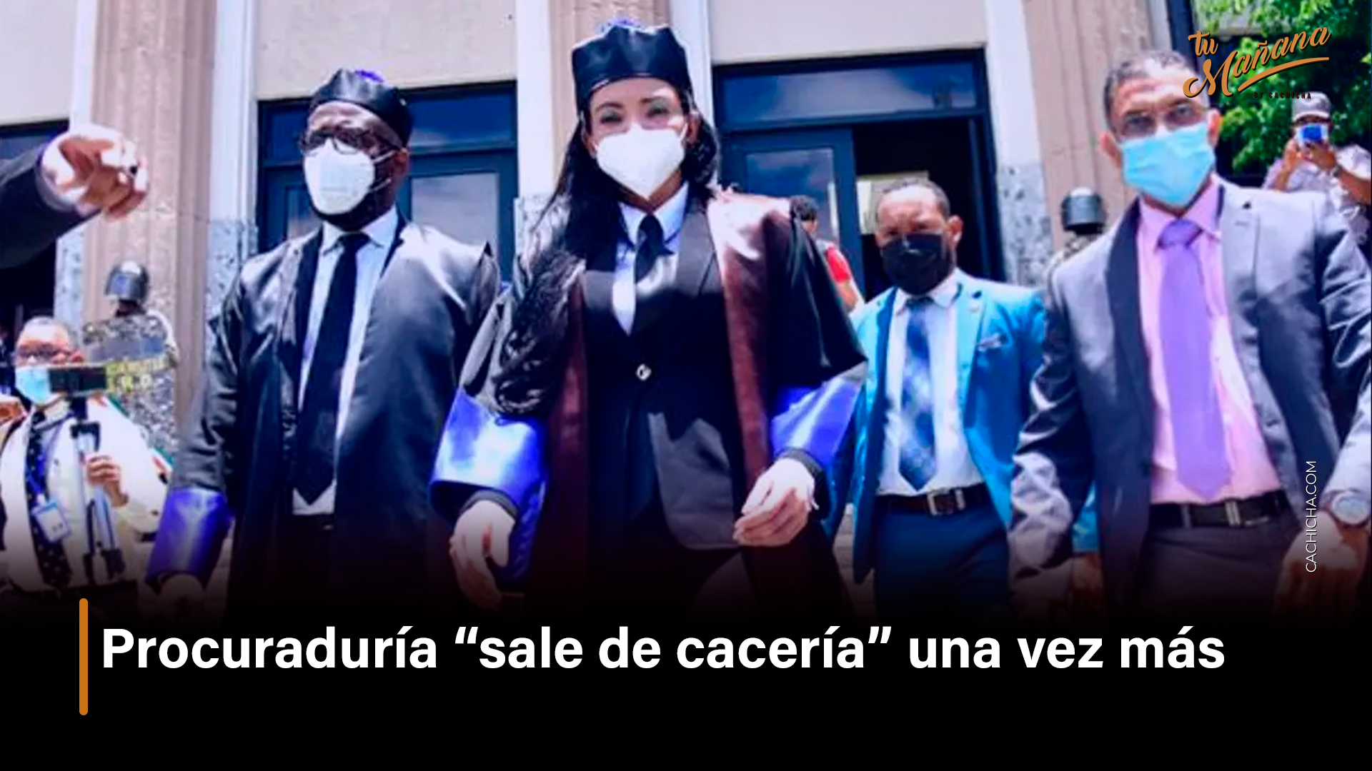 Procuraduría “sale De Cacería” Una Vez Más – Tu Mañana By Cachicha