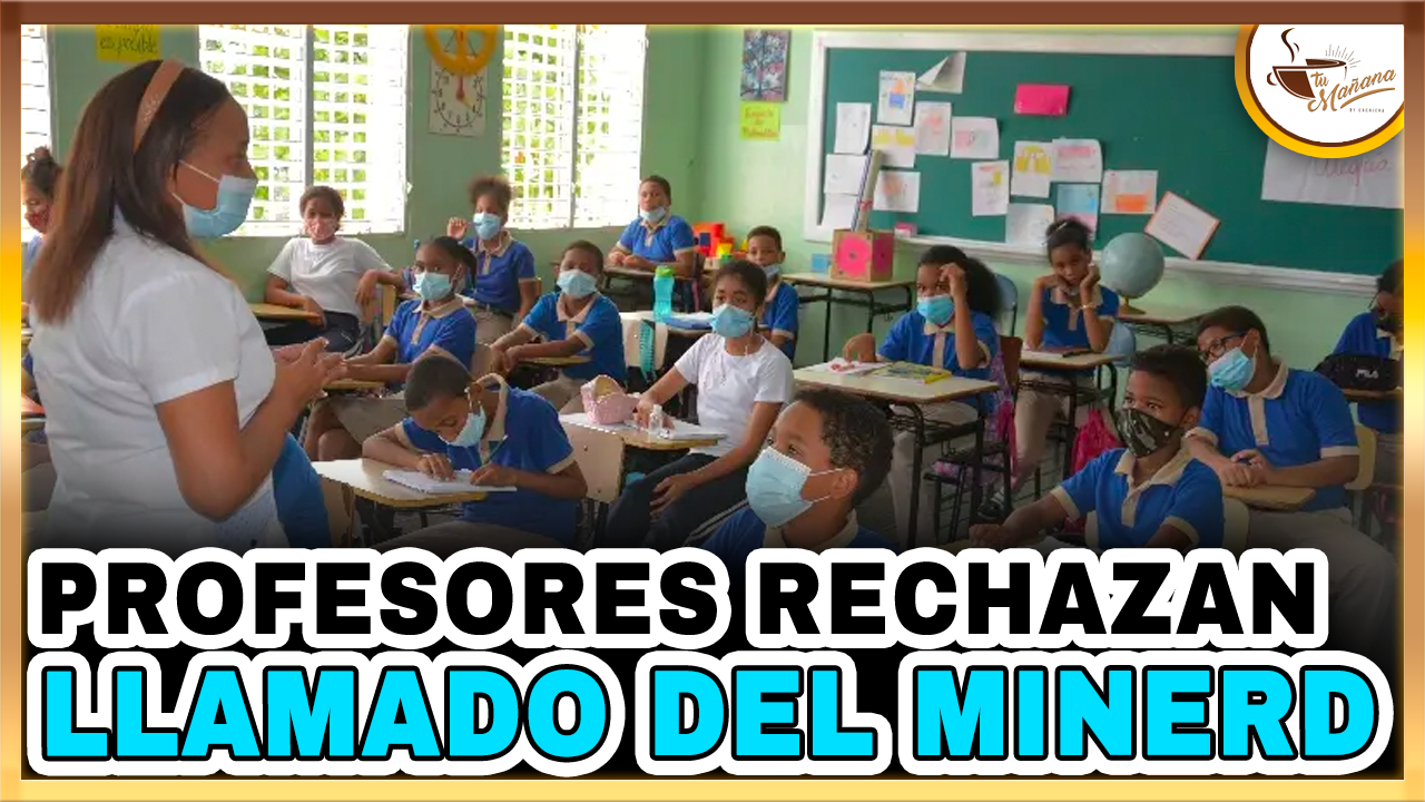 Profesores Rechazan Llamado Del Ministerio De Educación | Tu Mañana By Cachicha