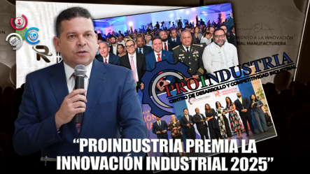 Proindustria Celebra Su Tercera Edición Del Premio A La Innovación En Manufactura
