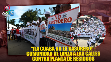 Protestan Contra Planes De Instalar Planta Procesamiento De Basura En La Cuaba