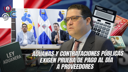 Proveedores Del Estado Deberán Estar Al Día En Impuestos Aduaneros Desde 2026