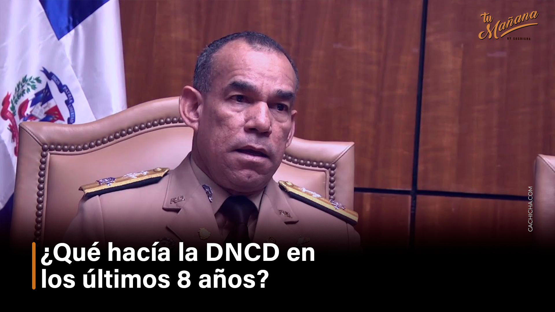 ¿Qué Hacía La DNCD En Los últimos 8 Años? – Tu Mañana By Cachicha
