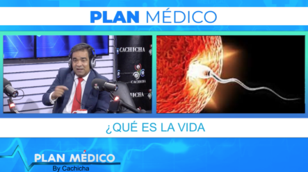 ¿Qué Es La Vida? | Plan Médico De Cachicha TV