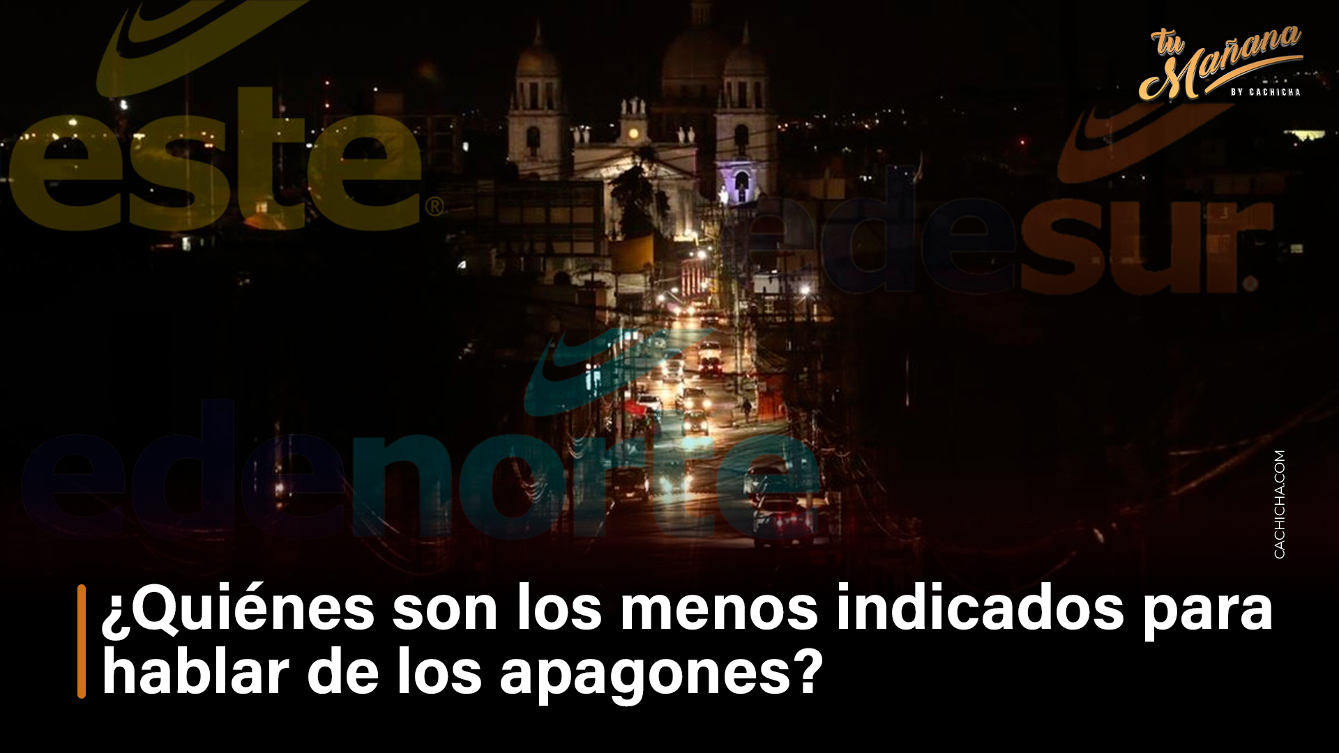¿Quiénes Son Los Menos Indicados Para Hablar De Los Apagones?