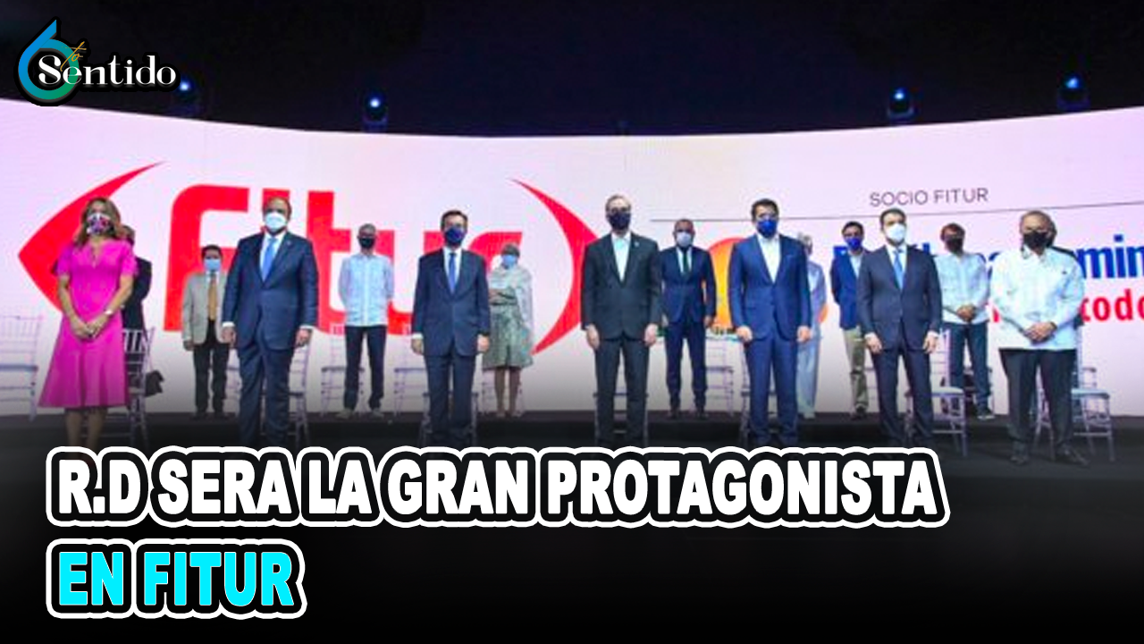 R.D Será Gran Protagonista En FITUR 2022 | 6to Sentido