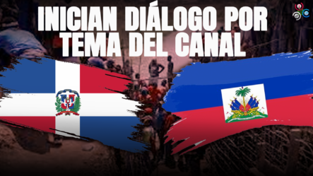 RD Y Haití Reanudan Diálogo En Comisión Por Canal En Masacre