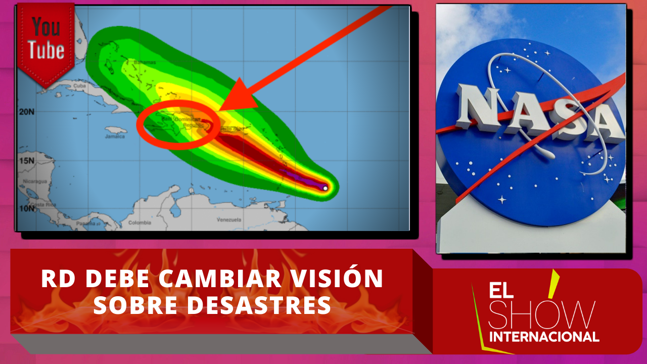 RD Debe Cambiar Visión Sobre Desastres Según Experto De La NASA