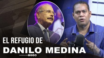 Congreso Ordinario: “El Refugio De Danilo Medina”