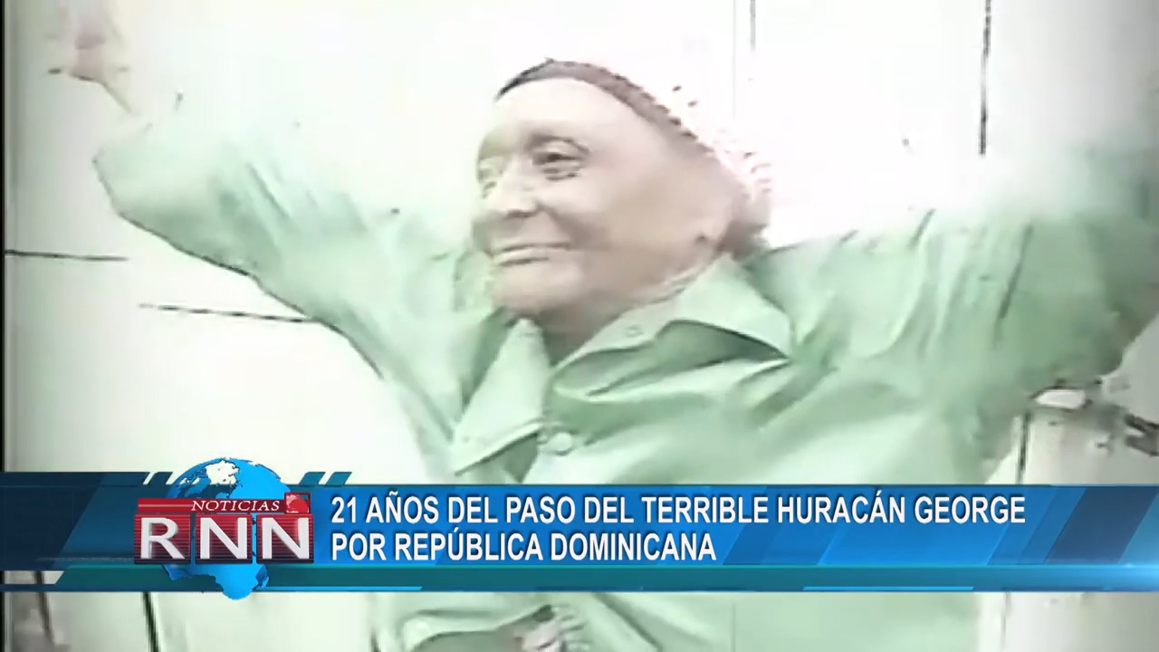 Recordando El Paso Del Huracán George A 21 Años De Aquel Terrible Día