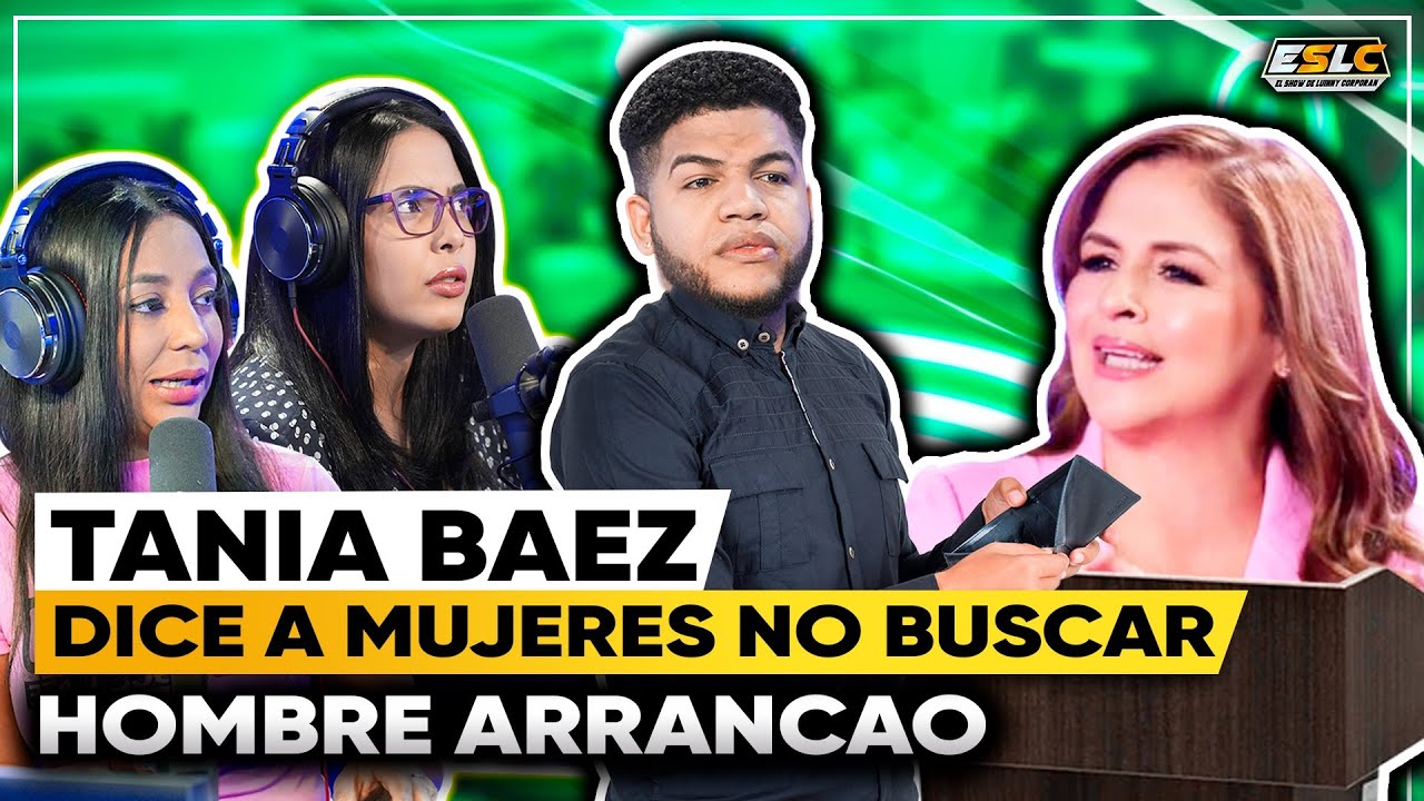 Respuesta Luinny A Tania Báez “quieren Un Hombre Realizado Y No Crecer Con él”