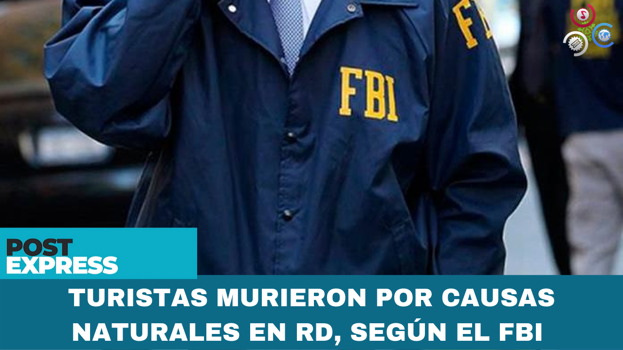 Turistas Murieron Por Causas Naturales En RD, Según Confirmó El FBI A Fox