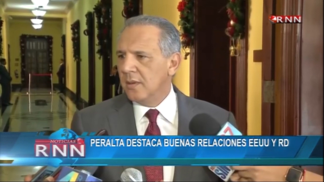 Peralta Destaca Buenas Relaciones EE.UU Y RD