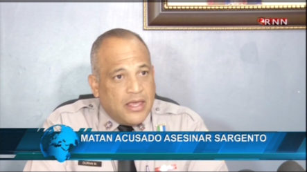 PN Matan Acusado De Asesinar Sargento