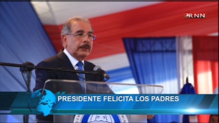 Presidente Medina Felicita A Los Padres