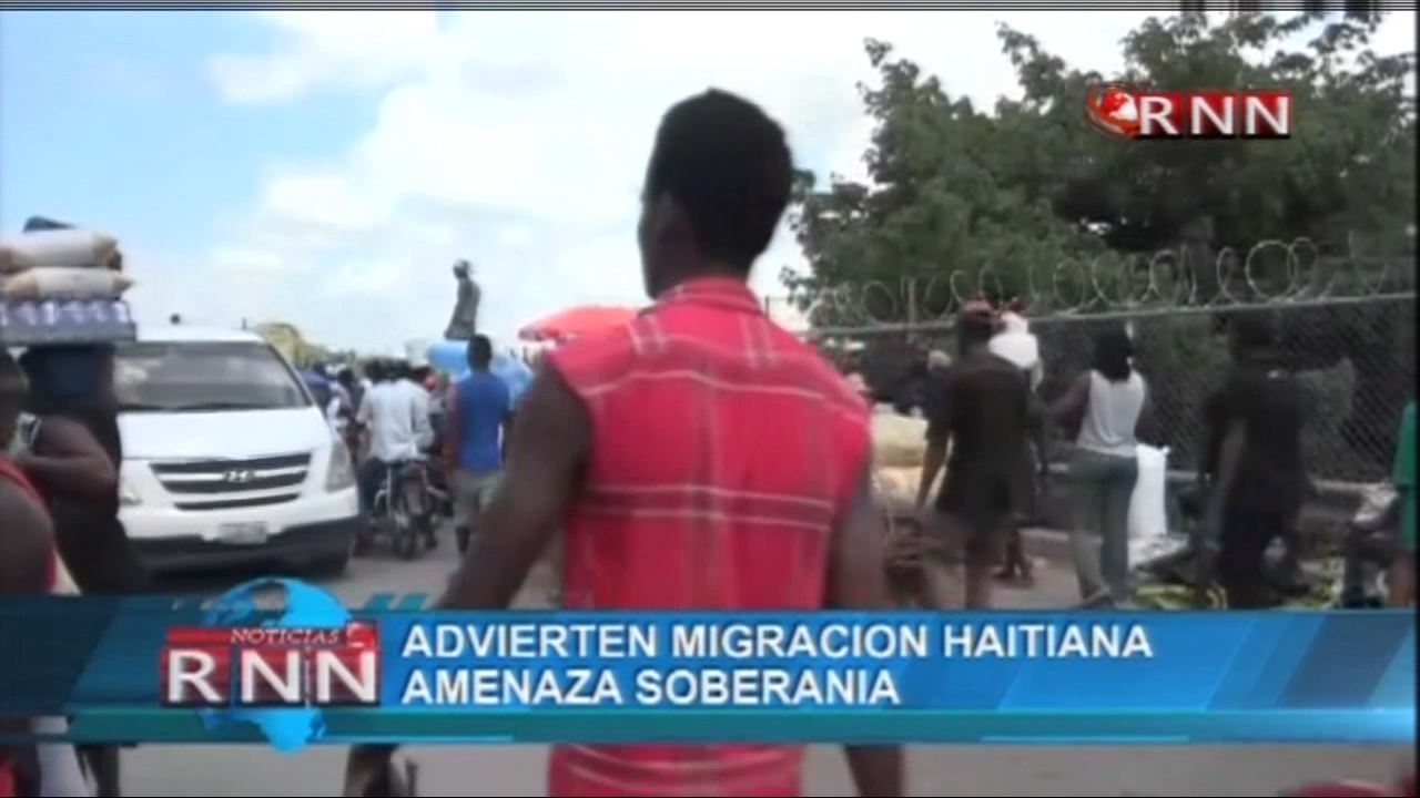 Advierten Migración Haitiana Amenaza Soberania