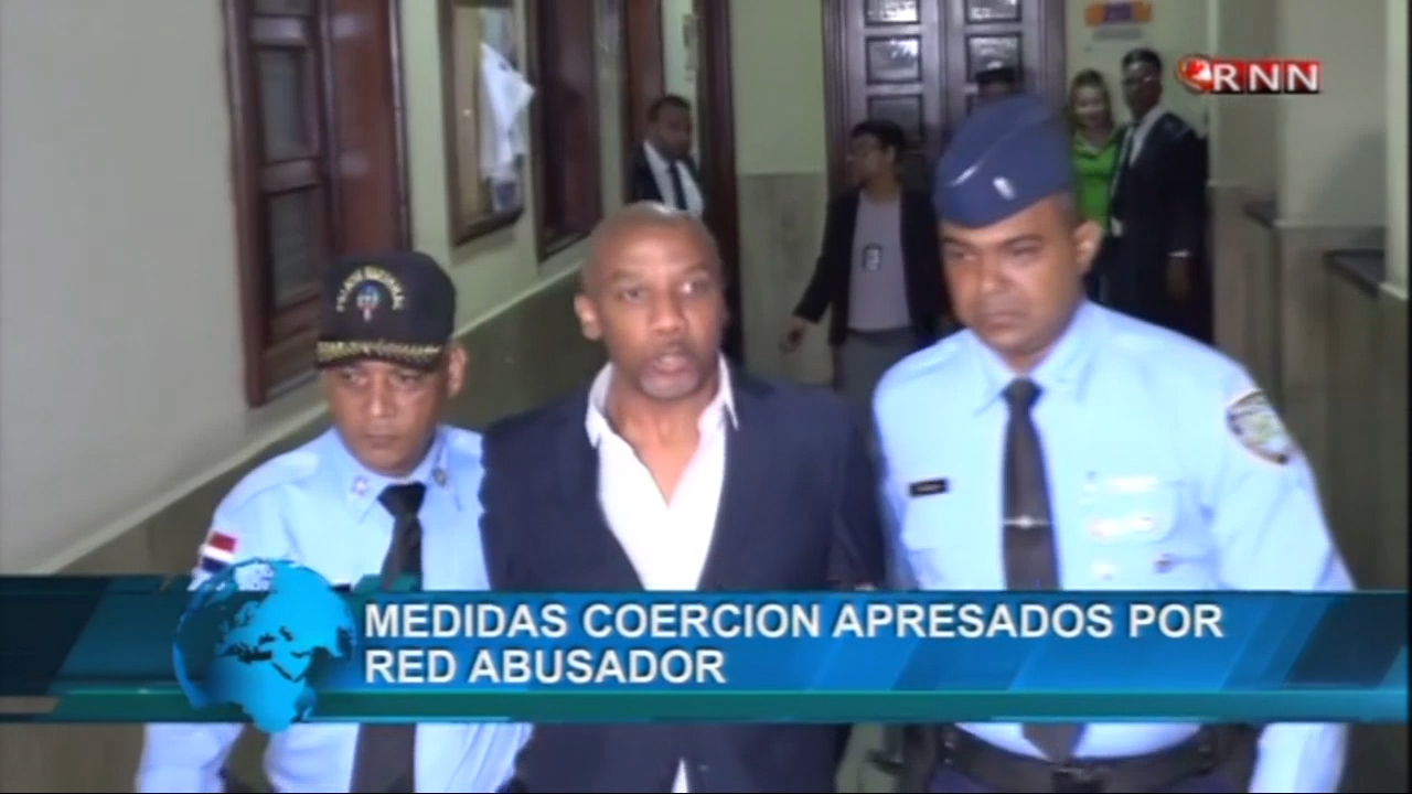 Medidas De Coerción Apresados Por Red De César “El Abusador”