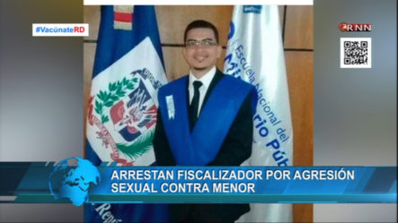 Arrestan Fiscalizador De Santiago Por Agresión Sexual Contra Menor