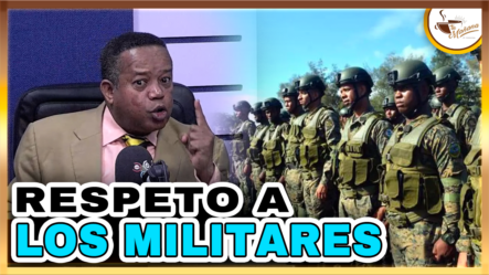 Rafael Caminero – Respeto A Los Militares | Tu Mañana By Cachicha