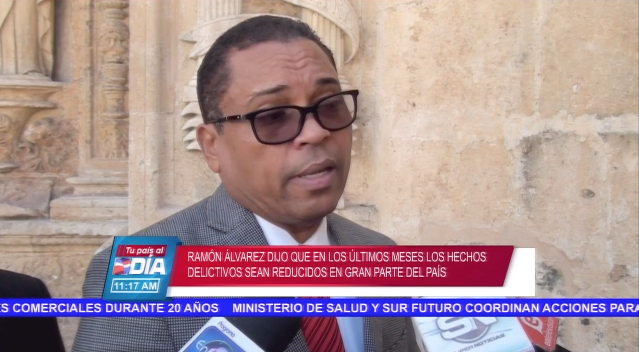 Ramón Álvarez: Los Hechos Delictivos Han Reducido En Gran Parte Del País