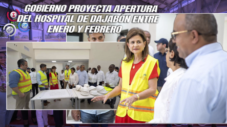 Raquel Peña Supervisa Obras En Dajabón Y Destaca Próximo Inicio De Operaciones Del Nuevo Hospital Provincial