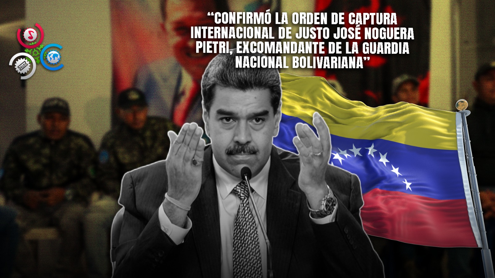 Ratifican Orden De Captura Para Miembro Del Gobierno De Nicolás Maduro