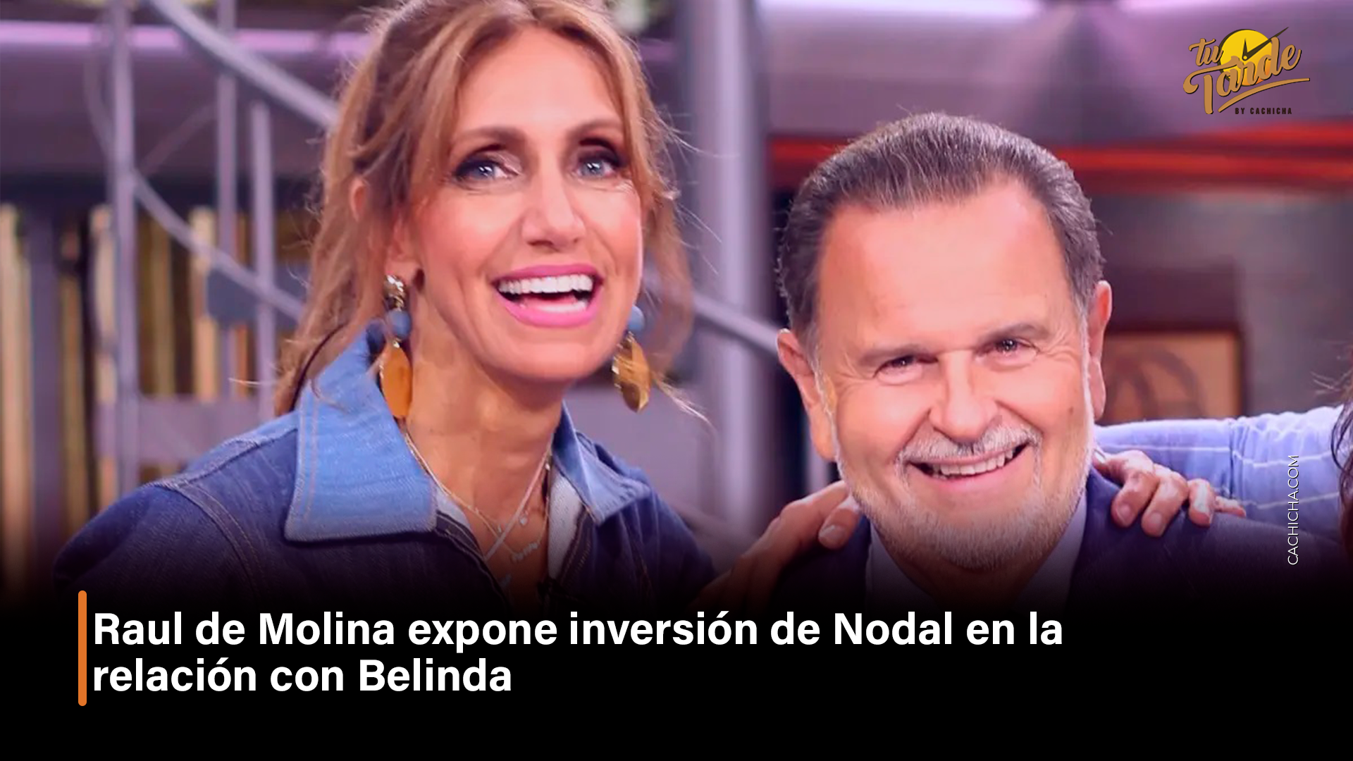 Raúl De Molina Expone Inversión De Nodal En La Relación Con Belinda – Tu Tarde By Cachicha