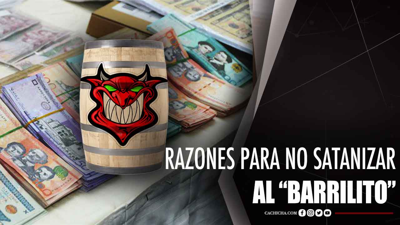 Razones Para No Satanizar Al “Barrilito”