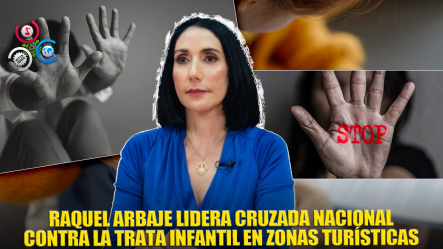 Refuerzan Acciones Contra La Trata Infantil En Zonas Turísticas Del País