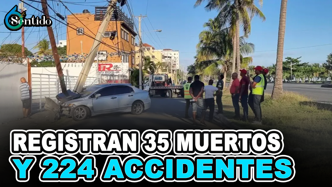 Registran 35 Muertos Y 224 Accidentes En Feriados Fin De 2021 | 6to Sentido