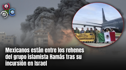 Varios Mexicanos Están Entre Los Rehenes Del Grupo Islamista Hamás Tras Su Incursión En Israel