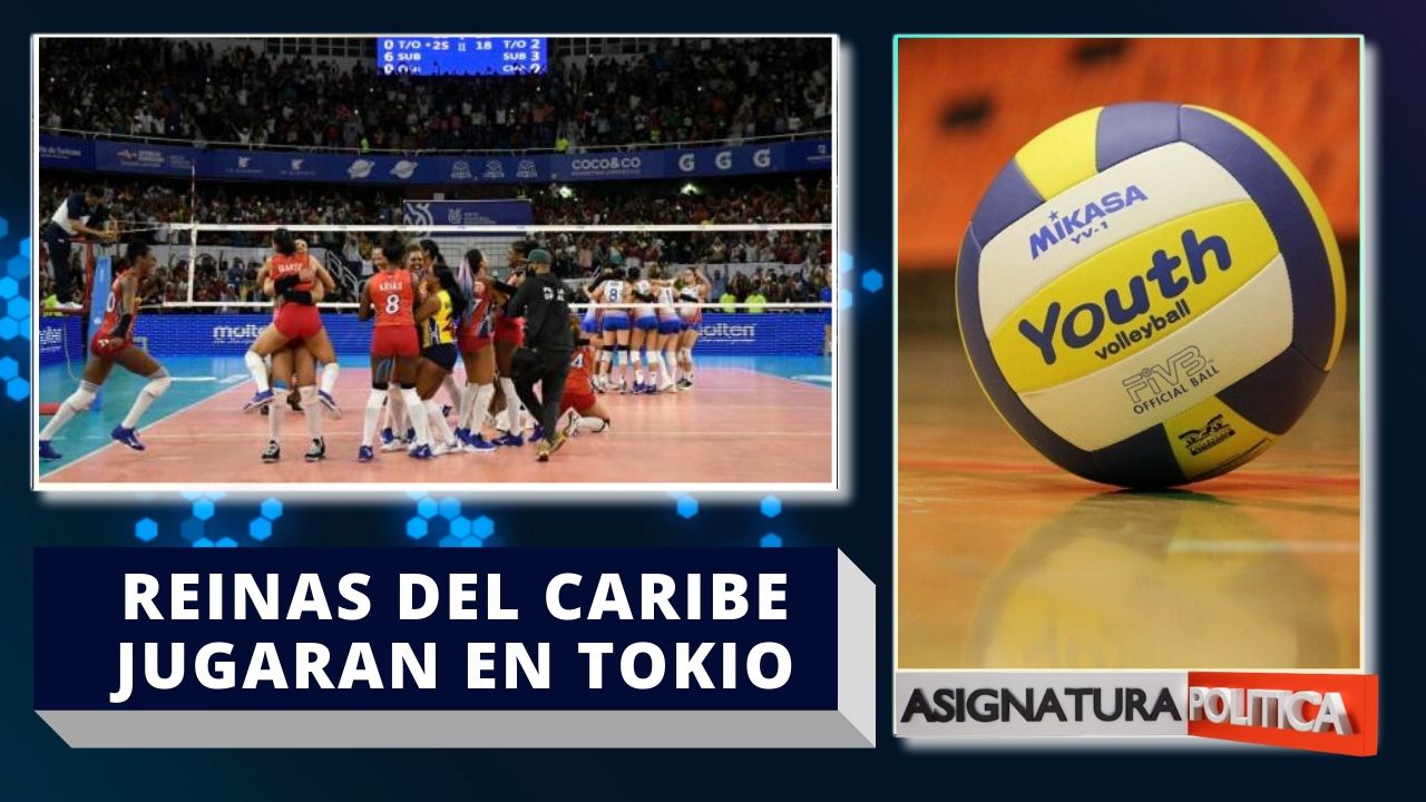 Las Reinas Del Caribe Consiguen Su Pase A Los Juegos Olímpicos De Tokio | Asignatura Política