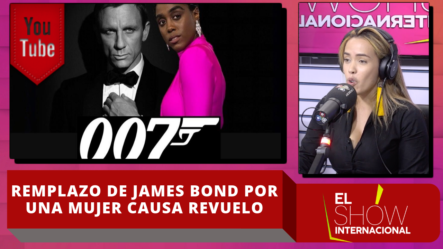 El Remplazo Del Agente 007 James Bond Por Una Mujer Continua Causando Revuelo