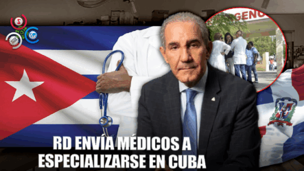 República Dominicana Reanudará Especialización De Médicos Dominicanos En Cuba