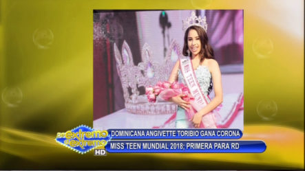 República Dominicana Gana Por Primera Vez Corona En Miss Teen Mundial