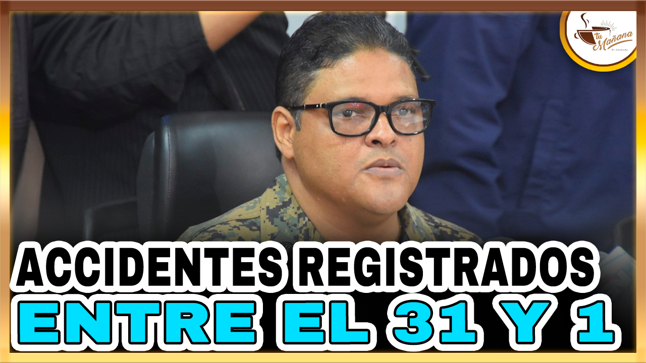 Accidentes Registrados Entre El 31 Y 1 | Tu Mañana By Cachicha