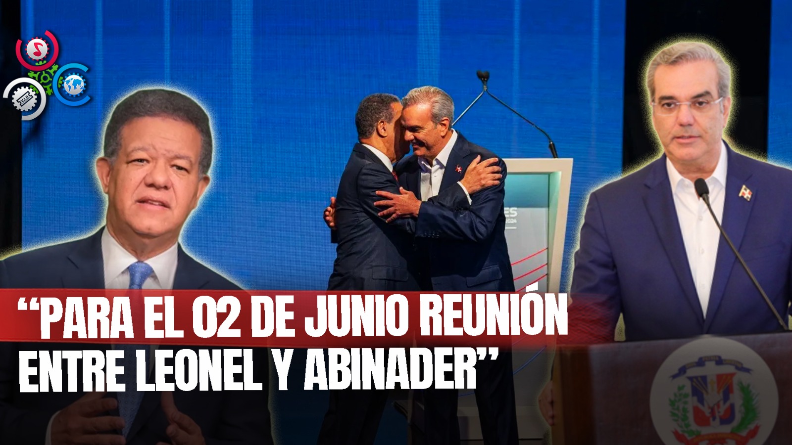 Reunión Entre Leonel Y Abinader Se Pospone Para El Próximo 2 De Junio