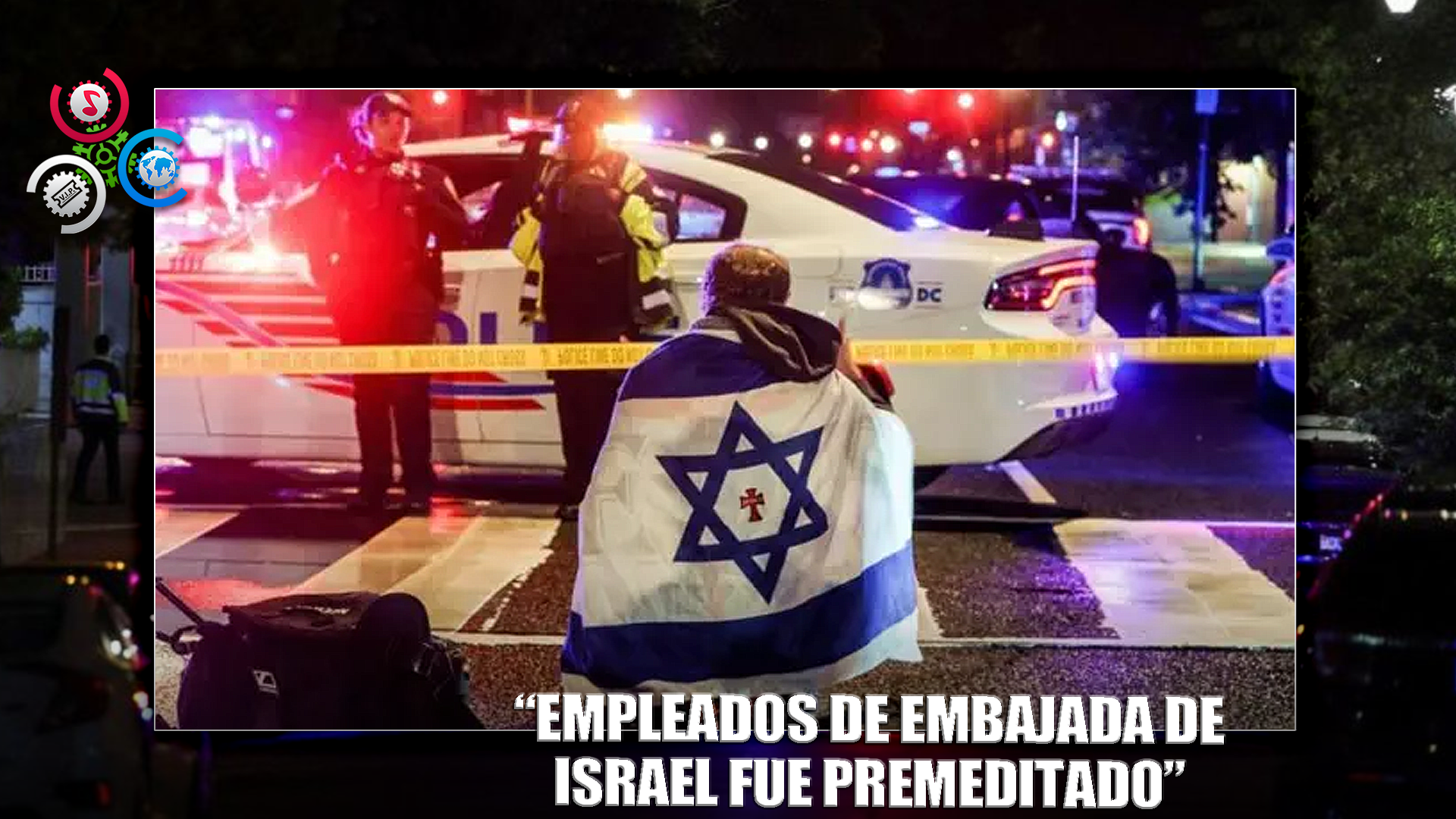 Revelan Detalles Del Ataque A Empleados De Embajada Israelí