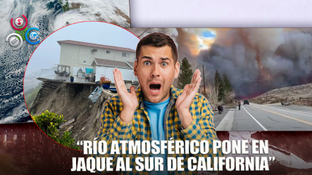 Río Atmosférico Puede Provocar Inundaciones Y Deslaves En El Sur De California