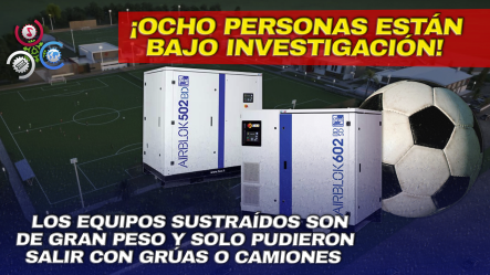 Roban Tres Compresores Valorados En Tres Millones De Pesos Del Centro De Alto Rendimiento Del Fútbol Dominicano En San Cristóbal