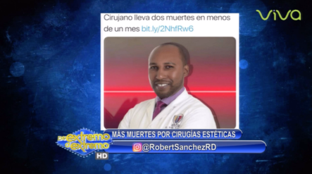 Robert Sanchez TV: Más Muertes Por Cirugías Estéticas