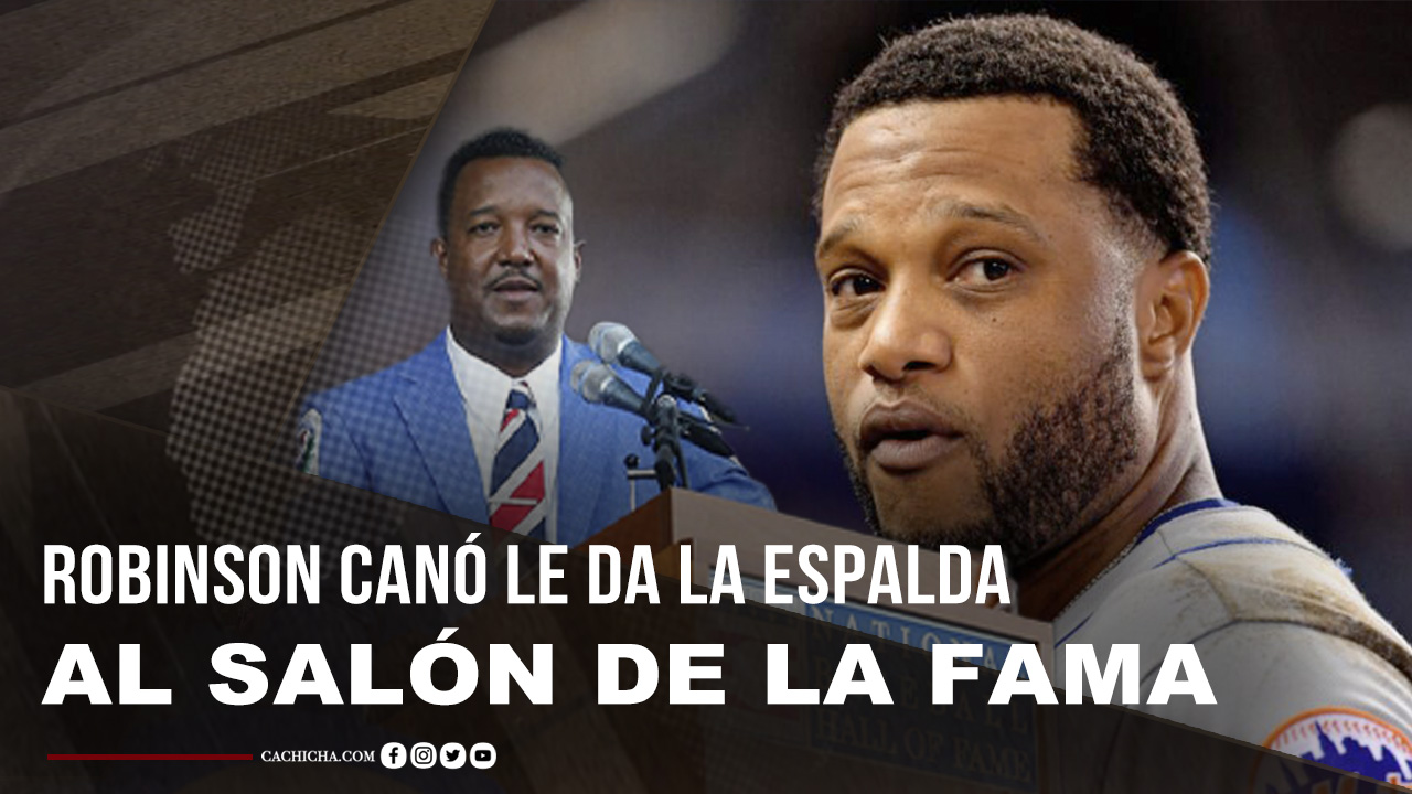 Robinson Canó Le Da La Espalda Al Salón De La Fama