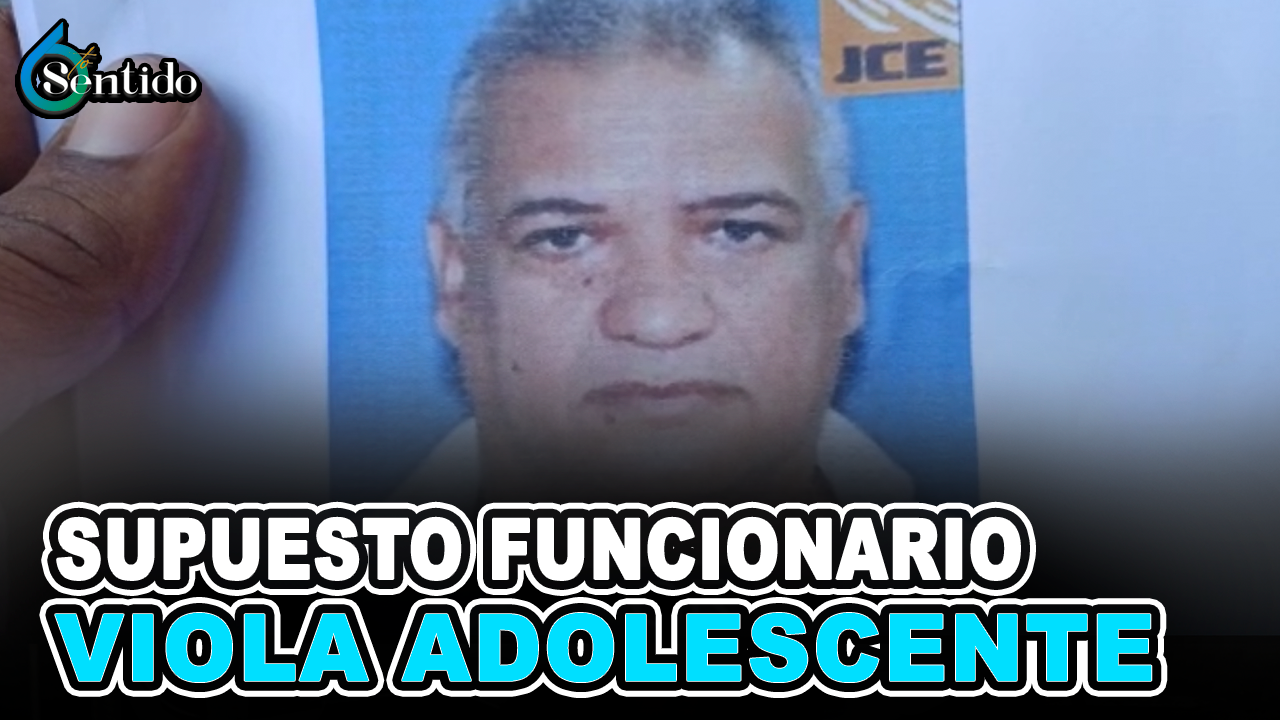 Supuesto Funcionario Viola Adolescente De 14 Años | 6to Sentido