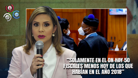 Rosalba Ramos Revela Déficit De 49 Fiscales En El Distrito Nacional Y Advierte Crisis En El Ministerio Público