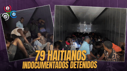 Interceptan Contenedor Con Más De 70 Haitianos En Condición Irregular En Montecristi