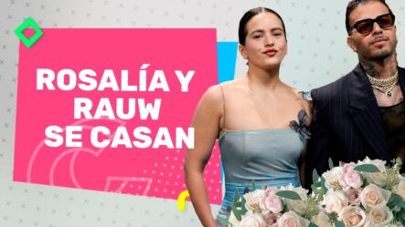 Rosalía Y Rauw Alejandro ¡SE CASAN!