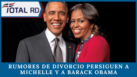 Rumores De Divorcio Persiguen A Michelle Y A Barack Obama