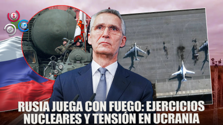 Rusia Realiza Ejercicios Nucleares, Mientras Ucrania Busca Aviones Suecos