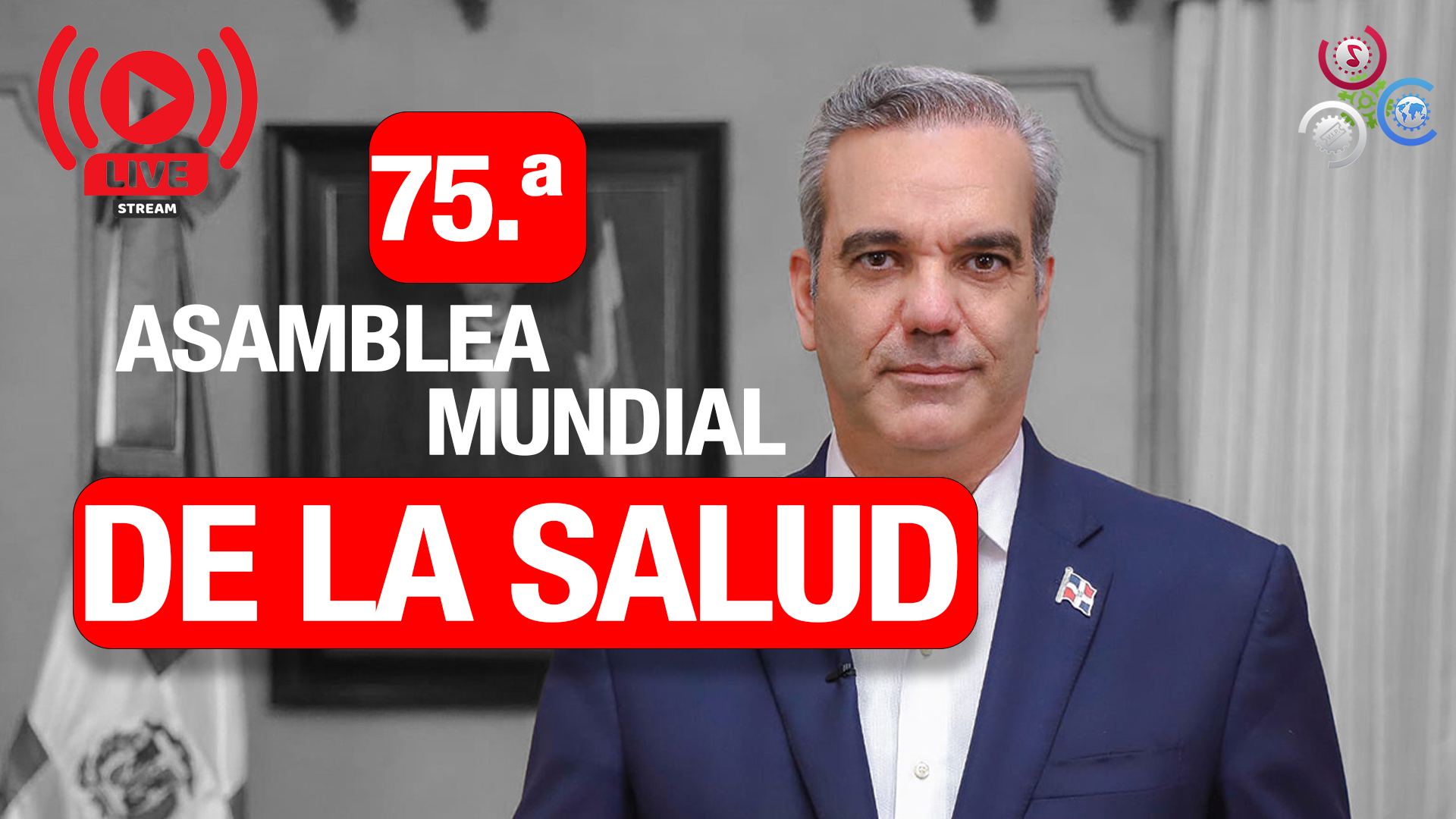 EN VIVO: Discurso Del Presidente Luis Abinader Ante La 75.ª Asamblea Mundial De La Salud